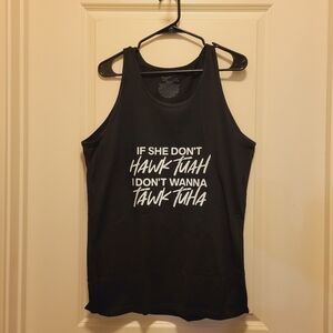If She Don't Hawk Tuah, I Don't Wanna Tawk Tuah Humor Mens Handmade Tank